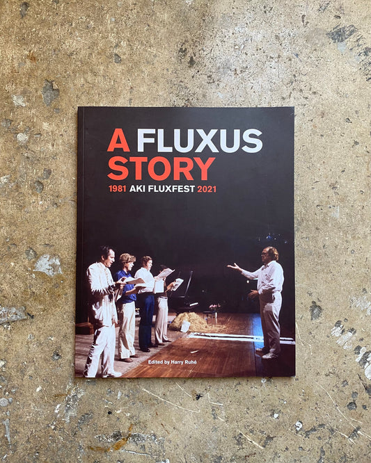 A Fluxus Story: 1981 - Aki Fluxfest - 2021