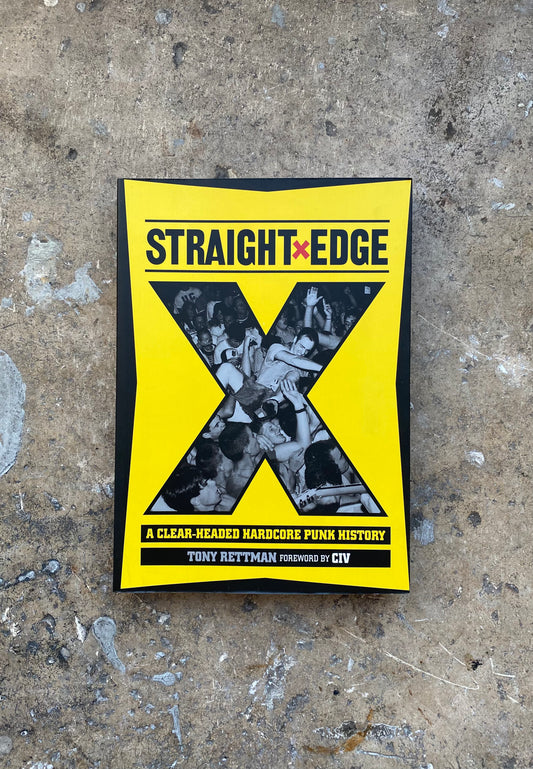 STRAIGHT EDGE, A Clear-Headed Hardcore Punk History